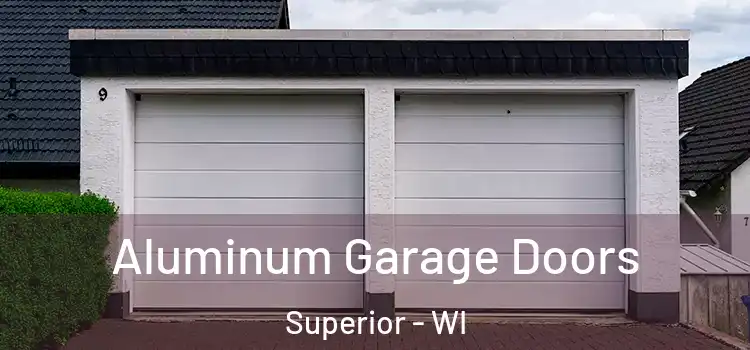  Aluminum Garage Doors Superior - WI