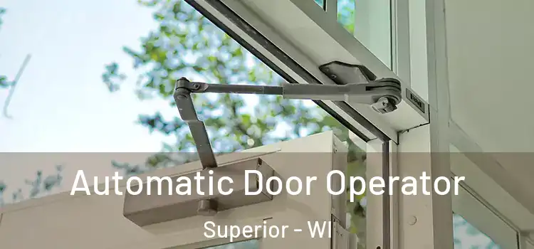  Automatic Door Operator Superior - WI