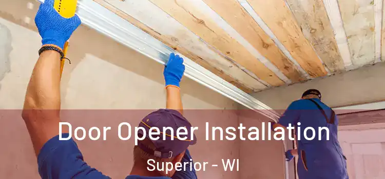 Door Opener Installation Superior - WI