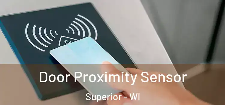  Door Proximity Sensor Superior - WI