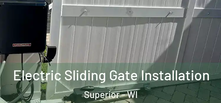  Electric Sliding Gate Installation Superior - WI
