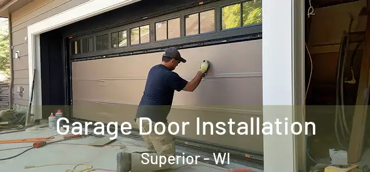  Garage Door Installation Superior - WI