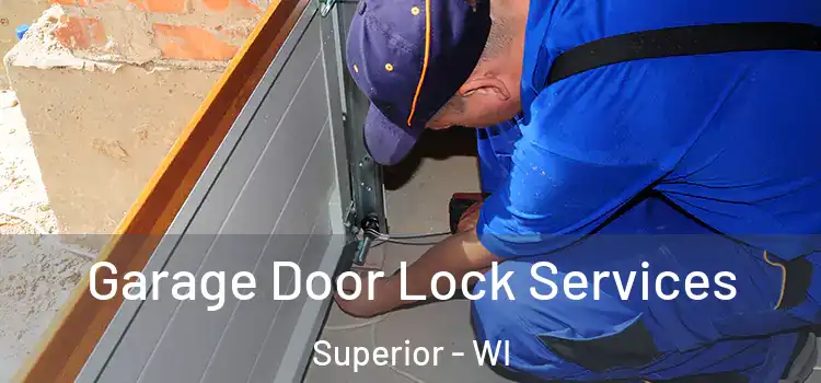 Garage Door Lock Services Superior - WI