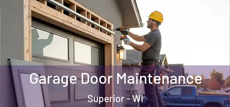  Garage Door Maintenance Superior - WI