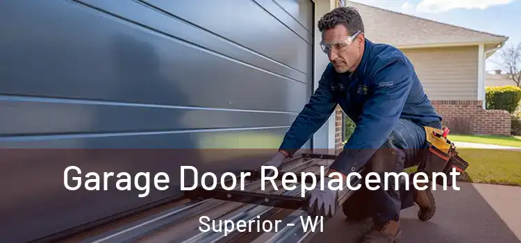  Garage Door Replacement Superior - WI