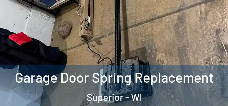  Garage Door Spring Replacement Superior - WI