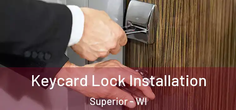  Keycard Lock Installation Superior - WI