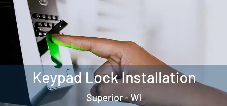  Keypad Lock Installation Superior - WI