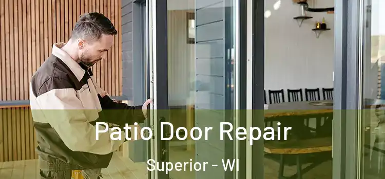  Patio Door Repair Superior - WI
