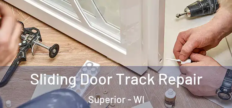  Sliding Door Track Repair Superior - WI